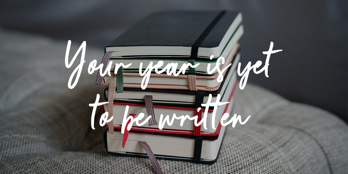 Your year is yet to be written